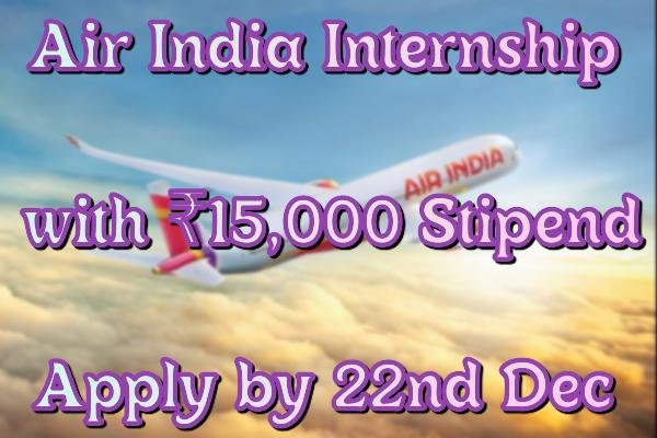 Air India Internship ₹15000 Stipend