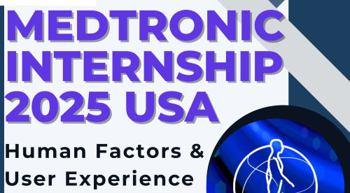 Medtronic Internship 2025 USA: Human Factors & User Experience. Best Opportunity!